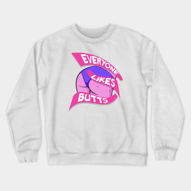Everyone Likes Butts Crewneck Sweatshirt by t_iii